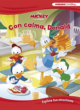 portada Con Calma, Donald (Aprende Cada día con Disney): Explora tus Emociones (in Spanish)