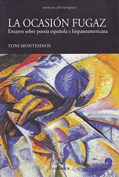 portada Ocasión Fugaz Ensayos Sobre Poesía Española Hispanoamericana (in Spanish)