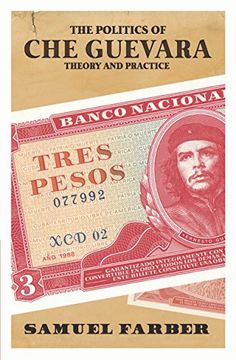 portada The Politics of Che Guevara: Theory and Practice