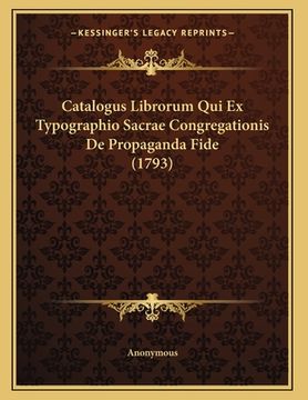 portada Catalogus Librorum Qui Ex Typographio Sacrae Congregationis De Propaganda Fide (1793) (in Latin)