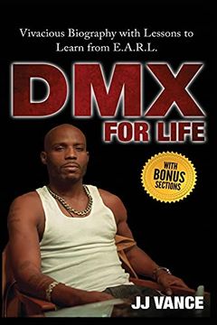 portada Dmx for Life by jj Vance: Vivacious Biography With Lessons to Learn From E. A. R. Li (en Inglés)