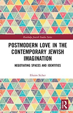 portada Postmodern Love in the Contemporary Jewish Imagination (Routledge Jewish Studies Series) (en Inglés)