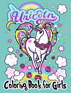 portada Unicorn Coloring Books for Girls: High Quality Coloring Book for Kids 4-8 and All ages (in English)