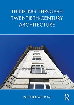 portada Thinking Through Twentieth-Century Architecture (en Inglés)