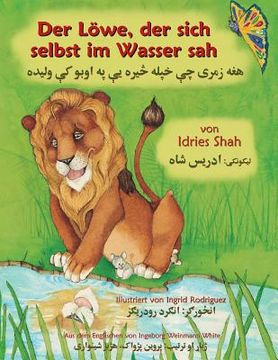 portada Der Löwe, der sich selbst im Wasser sah: Zweisprachige Ausgabe Deutsch-Paschtu