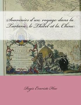 portada Souvenirs d'un voyage dans la Tartarie, le Thibet et la Chine (en Francés)