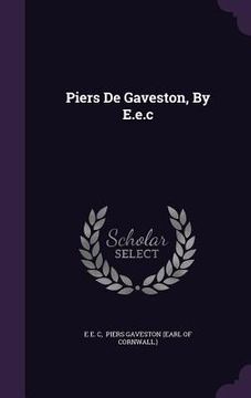 portada Piers De Gaveston, By E.e.c (en Inglés)