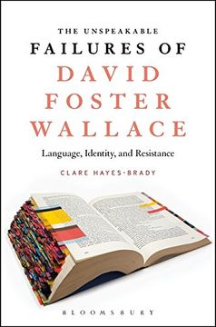 portada The Unspeakable Failures of David Foster Wallace: Language, Identity, and Resistance