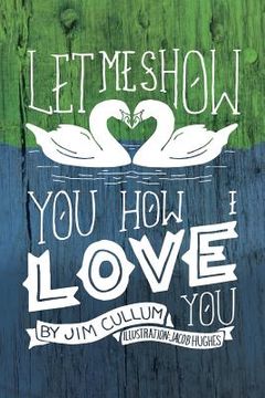 portada Let Me Show You How I Love You (in English)