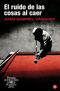 El ruido de las cosas al caer (Bolsillo) (FORMATO GRANDE)