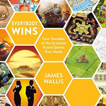 portada Everybody Wins: Four Decades of the Greatest Board Games Ever Made (en Inglés)