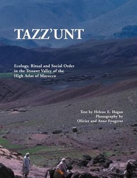 portada tazz'unt: ecology, social order and ritual in the tessawt valley of the high atlas of morocco