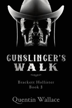 portada Gunslinger's Walk: Brackett Hollister Book Three