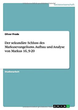 portada Der sekundäre Schluss des Markusevangeliums. Aufbau und Analyse von Markus 16, 9-20 (German Edition)