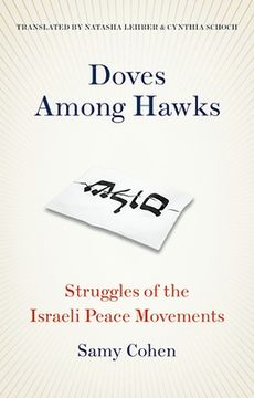 portada Doves Among Hawks: Struggles of the Israeli Peace Movements (Comparative Politics and International Studies) (en Inglés)
