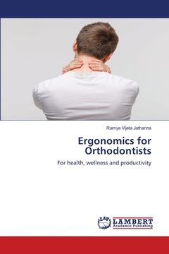 portada Ergonomics for Orthodontists (en Inglés)