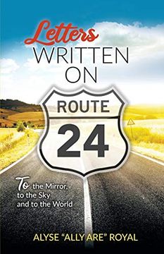 portada Letters Written on Route 24: To the Mirror, to the sky and to the World (in English)