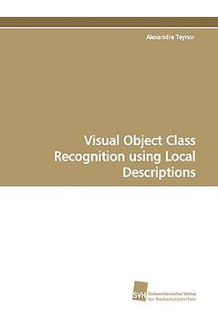 portada visual object class recognition using local descriptions (en Inglés)