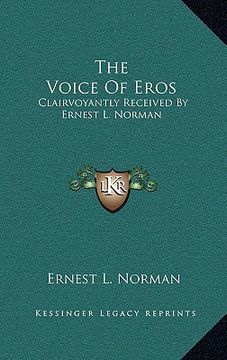 portada the voice of eros: clairvoyantly received by ernest l. norman