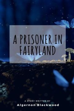 portada A Prisoner in Fairyland (en Inglés)