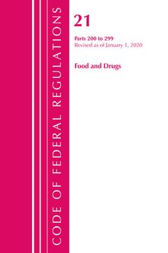 portada Code of Federal Regulations, Title 21 Food and Drugs 200-299, Revised as of April 1, 2020 (in English)