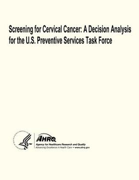 portada Screening for Cervical Cancer: A Decision Analysis for the U.S. Preventive Services Task Force (en Inglés)