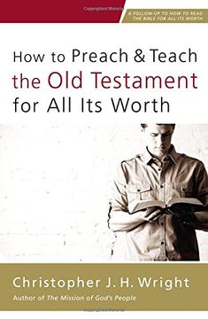 portada How to Preach and Teach the Old Testament for All Its Worth (en Inglés)