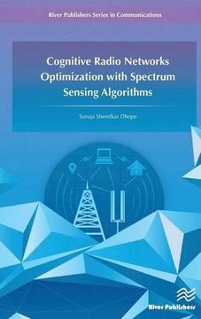 portada Cognitive Radio Networks Optimization with Spectrum Sensing Algorithms (River Publishers Series in Communications)