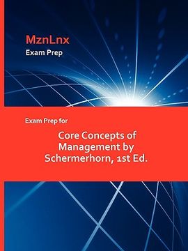 portada exam prep for core concepts of management by schermerhorn, 1st ed.