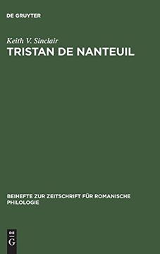 portada Tristan de Nanteuil: Thematic Infrastructure and Literary Creation (Beihefte zur Zeitschrift fur Romanische Philologie) (en Inglés)