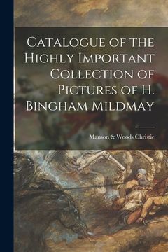 portada Catalogue of the Highly Important Collection of Pictures of H. Bingham Mildmay