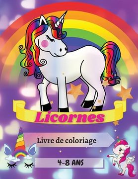 portada Licornes Livre de coloriage 4-8 Ans: Dessins adorables pour garçons et filles Dessins uniques grand format 8,5x11 (en Francés)