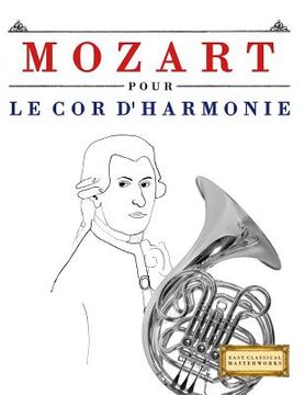 portada Mozart Pour Le Cor d'Harmonie: 10 Pi (en Francés)