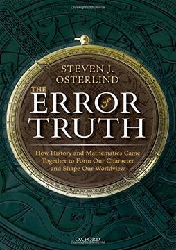 portada The Error of Truth: How History and Mathematics Came Together to Form our Character and Shape our Worldview (en Inglés)