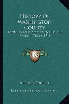 portada history of washington county: from its first settlement to the present time (1871) (in English)