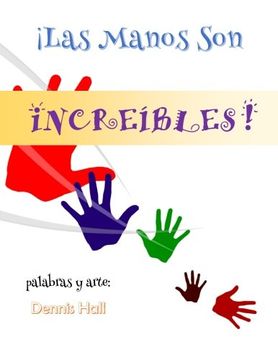portada Las Manos Son Increibles! (Spanish Edition)