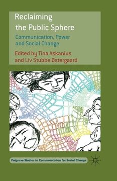 portada Reclaiming the Public Sphere: Communication, Power and Social Change (en Inglés)