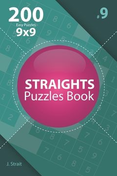 portada Straights - 200 Easy Puzzles 9x9 (Volume 9) (en Inglés)