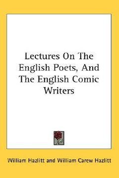 portada lectures on the english poets, and the english comic writers (en Inglés)