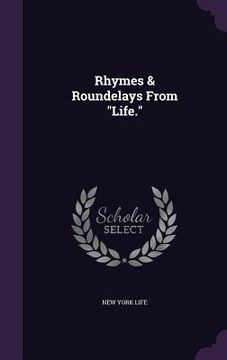 portada Rhymes & Roundelays From "Life." (en Inglés)