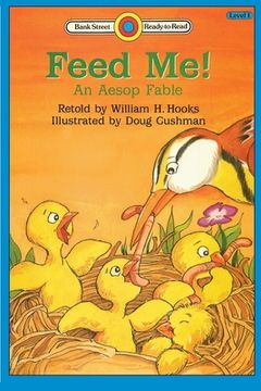 portada Feed Me! An Aesop Fable: Level 1 (in English)