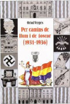 portada (cat).per camins de llum i de foscor(1931-1936).(les arrels (in Catalá)