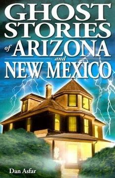portada Ghost Stories of Arizona and new Mexico (Ghost Stories (Lone Pine)) (en Inglés)