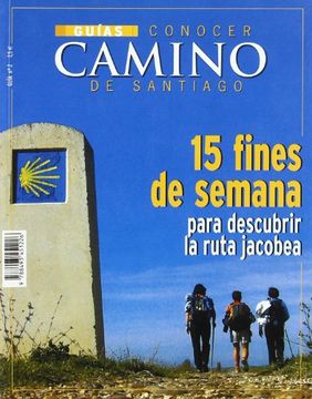 portada 15 fines de semana para descubrir la ruta jacobea (Guias Conocer Camino) (in Spanish)