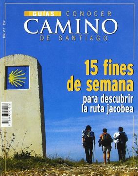 portada 15 fines de semana para descubrir la ruta jacobea (Guias Conocer Camino)