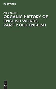 portada Organic History of English Words, Part 1: Old English 