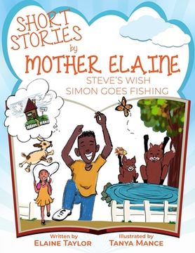 portada Short Stories by Mother Elaine: Steve's Wish & Simon Goes Fishing (in English)