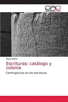 portada Escrituras: Catálogo y Colonia: Contingencias en las Escrituras (in Spanish)