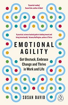 portada Emotional Agility: Get Unstuck, Embrace Change and Thrive in Work and Life (en Inglés)
