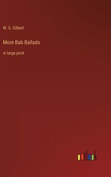portada More Bab Ballads: in large print (en Inglés)